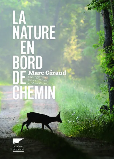 La nature au bord du chemin Marc Giraud