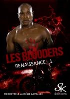 1, Les Blooders 1, Renaissance
