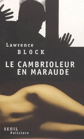 Livres Polar Policier et Romans d'espionnage Le Cambrioleur en maraude, roman Lawrence Block