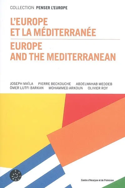 L'Europe et la Méditerranée France, Ministère des affaires étrangères, Centre d'analyse et de prévision