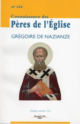 Connaissance des Pères de l'Eglise, 134, Grégoire de Nazianze, Judaïsme et christianisme dans les commentaires patristiques des Prophètes