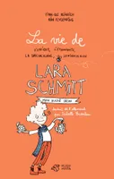 La vie de l'unique, l'étonnante, la spectaculaire, la miraculeuse Lara Schmitt - Tome 1, Mon duché déchu