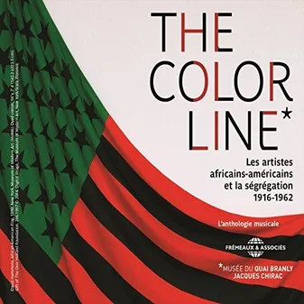 CD / The color line : les artistes africains-américains et la ségrégation 1916-1962 / Harry C. B / Browne