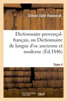 Dictionnaire provençal-français, ou Dictionnaire de langue d'oc ancienne et moderne. 4, Vocabulaire, ; suivi d'un Vocabulaire français-provençal...