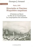 1, Hyacinthe et Narcisse Roquebère enquêtent Tome 1 : L'homme au fiacre Le Rat de la Conciergerie La congrégation des assassins