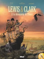 Lewis & Clark, À la découverte de l'Ouest