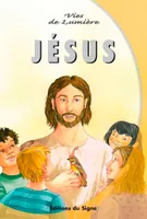 Vies De Lumière - Jésus