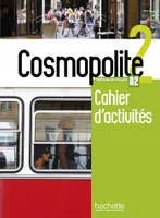 Cosmopolite 2 - Cahier d'activités (A2)