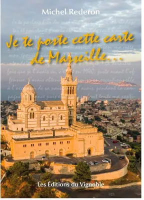 Je te poste cette carte de Marseille, Roman