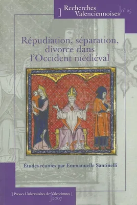 Répudiation, séparation, divorce dans l'Occident médiéval