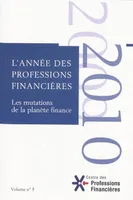 Les mutations de la planète finance - Volume 5, 2010, les mutations de la planète finance