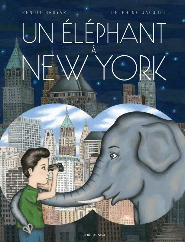 Un Éléphant à New York Benoît Broyart