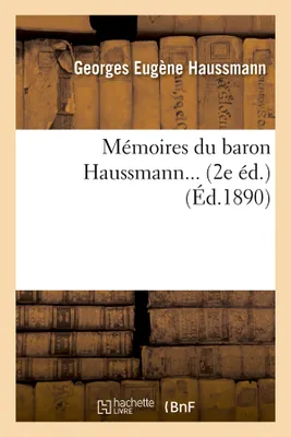 Mémoires du baron Haussmann (Éd.1890)