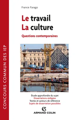 Le travail - La Culture, Questions contemporaines - Concours commun des IEP