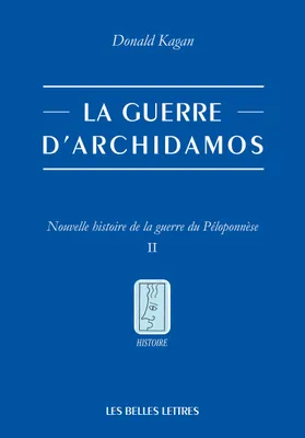 La Guerre d'Archidamos, Nouvelle histoire de la guerre du Péloponnèse. Tome II