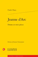 Jeanne d'Arc, Drame en trois pièces