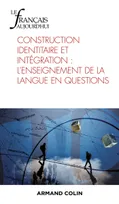 Le Français aujourd'hui Nº217 2/2022, Construction identitaire et intégration : l'enseignement de la langue en questions
