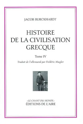 HISTOIRE DE LA CIVILISATION GRECQUE T4, Volume 4, Volume 4