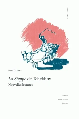 La steppe de Tchekhov, Nouvelles lectures