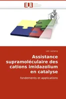 Assistance supramoléculaire des cations imidazolium en catalyse
