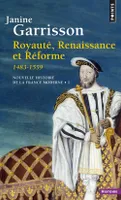 Nouvelle histoire de la France moderne., 1, Royauté, Renaissance et Réforme (1483-1559), 1483-1559