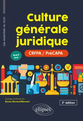Culture générale juridique (PRÉCAPA / CRFPA - GRAND ORAL)