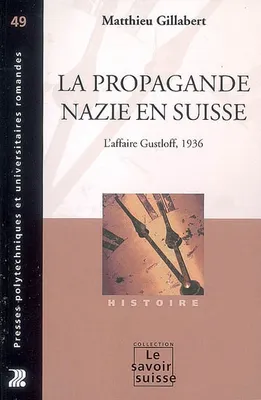 LA PROPAGANDE NAZIE EN SUISSE - L'AFFAIRE GUSTLOFF, 1936, L'affaire Gustloff, 1936
