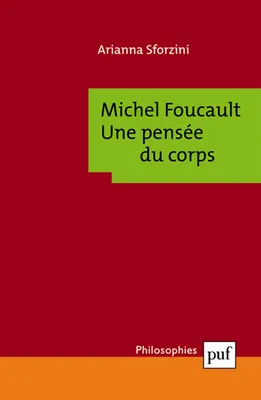 Michel Foucault : une pensée du corps