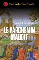 Une enquête de Gérard Machet, Le parchemin maudit