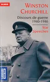Discours de guerre 1940-1946 / War Speeches