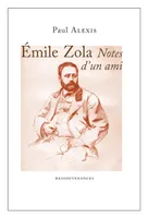 Emile Zola. Notes d'un ami, Notes d'un ami