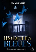 Les cocottes bleues, Thriller psychologique