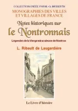 Notes historiques sur le Nontronnais - légende de la Vierge miraculeuse de Nontron, légende de la Vierge miraculeuse de Nontron