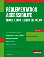 Réglementation accessibilité - Recueil des textes officiels, Recueil des textes officiels