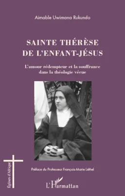 Sainte Thérèse de l'enfant -Jésus, L'amour rédempteur et la souffrance dans la théologie vécue