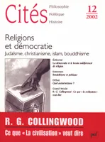 Cités 2002, n° 12, Religions et démocratie. Judaïsme, Christianisme, Islam, Bouddhisme