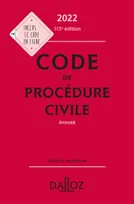Code de procédure civile 2022, annoté - 113e ed., Annoté