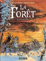 La Forêt - Le Logis des âmes, Le Logis des âmes