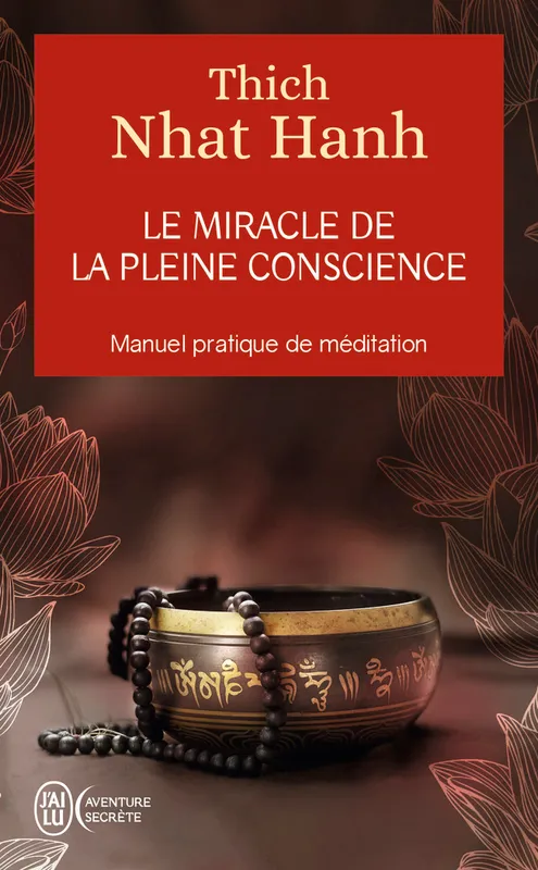 Livres Bien être Forme et Beauté Le miracle de la pleine conscience Thich Nhat Hanh
