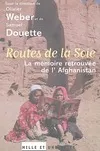 Routes de la Soie, La mémoire retrouvée de l'Afghanistan