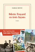 Odette Froyard en trois façons
