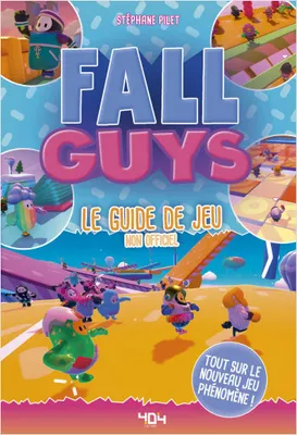 Fall Guys - Le guide de jeu non officiel