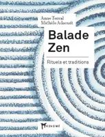 Balade Zen, Rituels et traditions