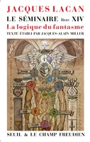 Le Séminaire Livre XIV, La Logique du fantasme