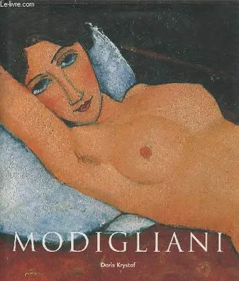 AMEDEO MODIGLIANI 1884-1920 la poésie du regard, la poésie du regard