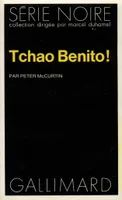 Tchao Benito !