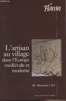 L artisan au village dans l'Europe médiévale et moderne, actes des XIXes Journées internationales d'histoire de l'Abbaye de Flaran, 5-6-7 septembre 1997