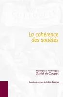 La cohérence des sociétés, Mélanges en hommage à Daniel de Coppet
