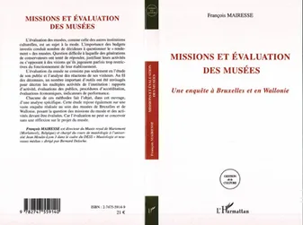 Missions et évaluations des musées, une enquête à Bruxelles et en Wallonie