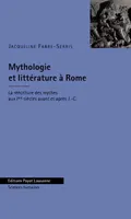 Mythologie et littérature à Rome, la réécriture des mythes aux 1ers siècles avant et après J.-C.